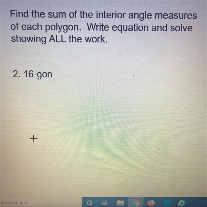 Find the sum of the interior angle measuresof each polygon. Write equation and solveshowing-example-1