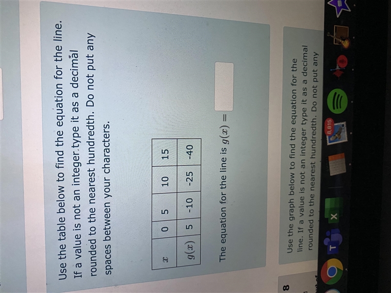 Use the table below to find the equation for the line. If a value is not an integer-example-1