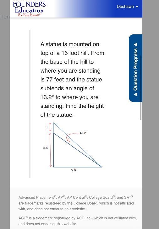 A statue is mounted ontop of a 16 foot hill. Fromthe base of the hill towhere you-example-1