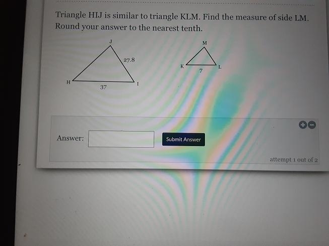 Triangle HIJ is similar to triangle KLM. Find the measure of side LM. Round your answer-example-1