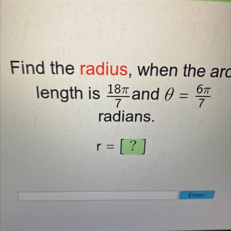 Find the radius when the arc is / and / radians-example-1