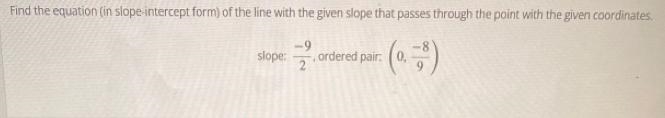 Find the equation (in slope-intercept form) of the line with the given slope that-example-1