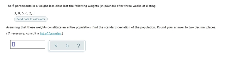 The 6 participants in a weight-loss class lost the following weights (in pounds) after-example-1