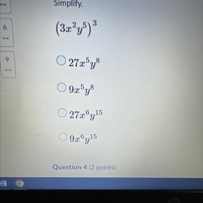 3 (3x²y5) ³ 27x5y³ 9x5y8 27x6y¹5 15 9x6y15-example-1