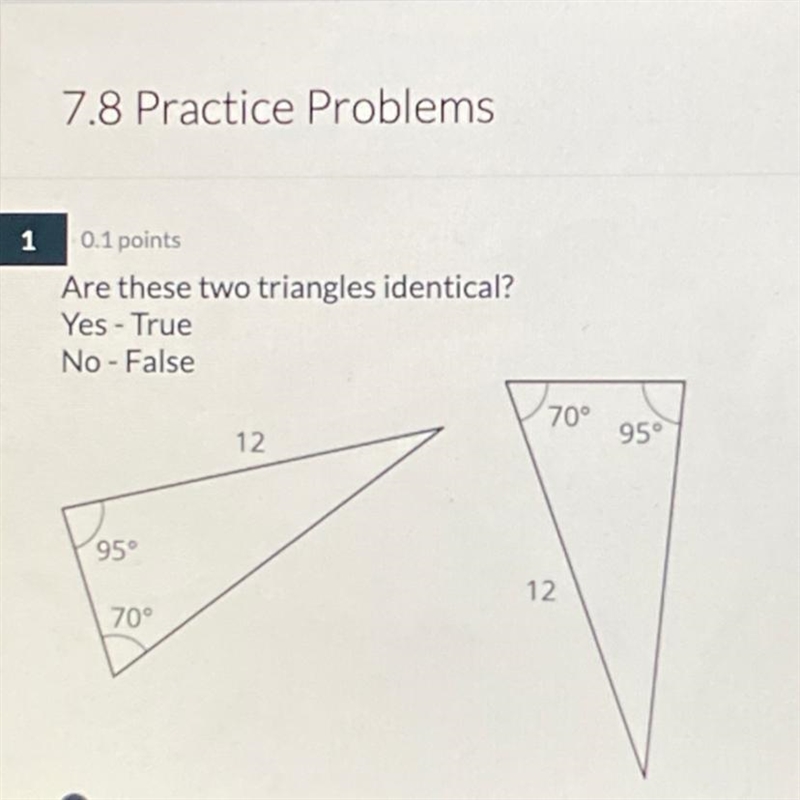 Are these two triangles identical?-example-1