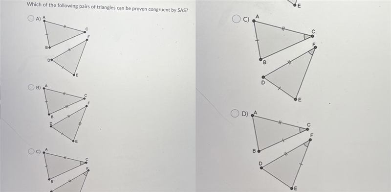 Which of the following pairs of triangles can be proven congruent by SAS?Answer choices-example-1