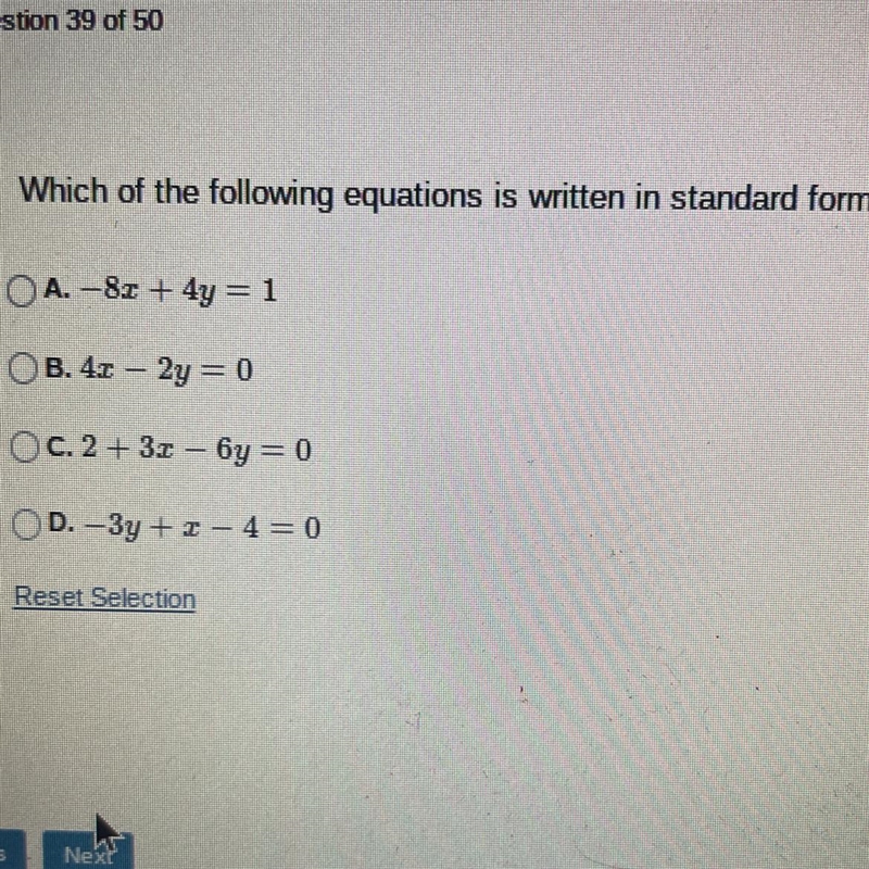 Which of the following equations is written in standard form?OA.-8x + 4y = 1OB. 4x-example-1