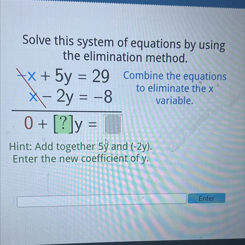 =-=Solve this system of equations by usingthe elimination method.+x+ 5y = 29 Combine-example-1