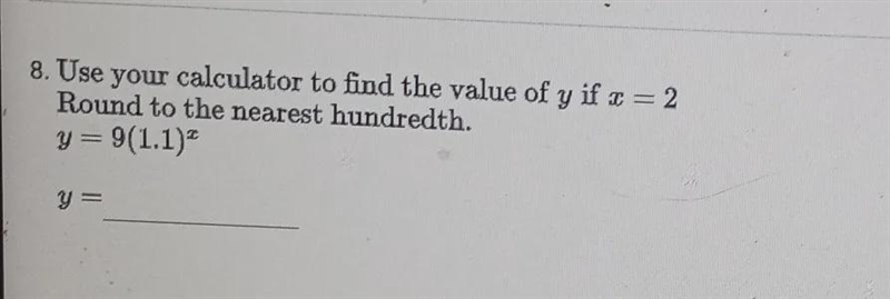 Use your calculator to find the value of y if x equals 2 round to the nearest hundredth-example-1