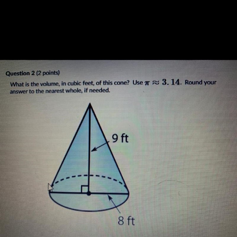 What is the volume, in cubic feet, of this cone? Use ~ 3. 14. Round youranswer to-example-1