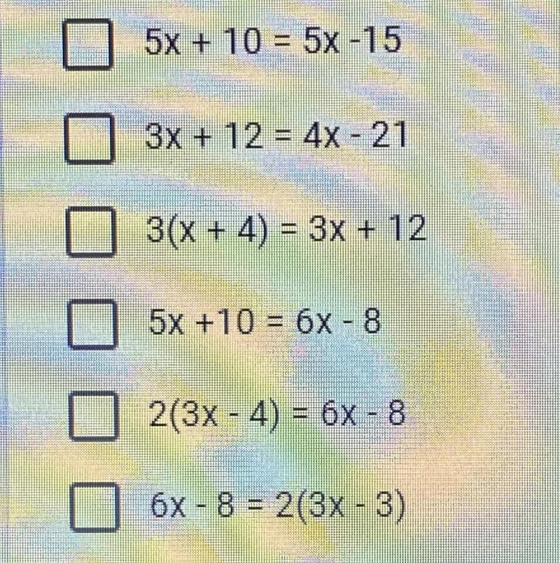 Check off all of the equations that would give one solution-example-1