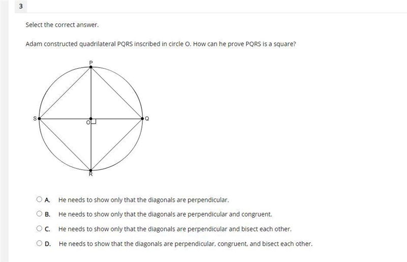 Select the correct answer. Adam constructed quadrilateral PQRS inscribed in circle-example-1