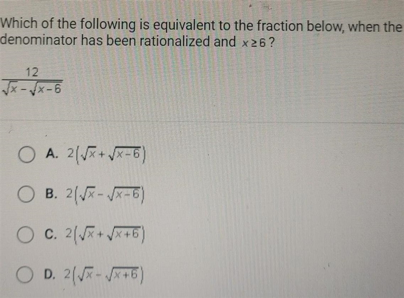 Which of the following is equivalent to the fraction below, when the denominator has-example-1