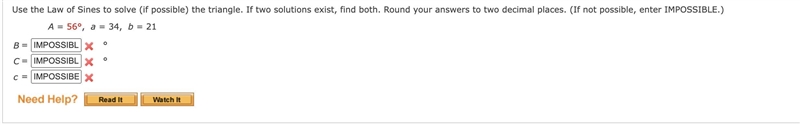 Use the Law of Sines to solve (if possible) the triangle. If two solutions exist, find-example-1