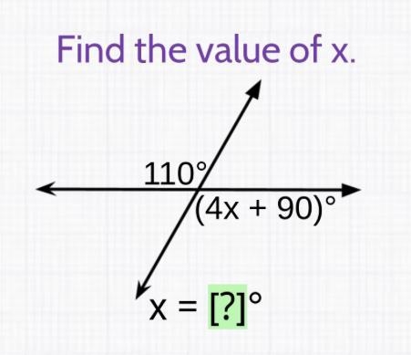 Find the value of x. 110 (4x +90)° x = [?1°-example-1