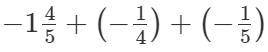 Add.−145+(−14)+(−15)Enter your answer as a simplified mixed number in the box.-example-1