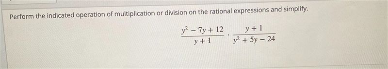 Perform the indicated operation of multiplication or division on the rational expressions-example-1