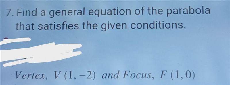 Find a general equation of the parabola that satisfies the given conditions.-example-1