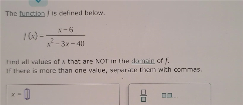 Find all the values of x that are not in the domain of f.-example-1