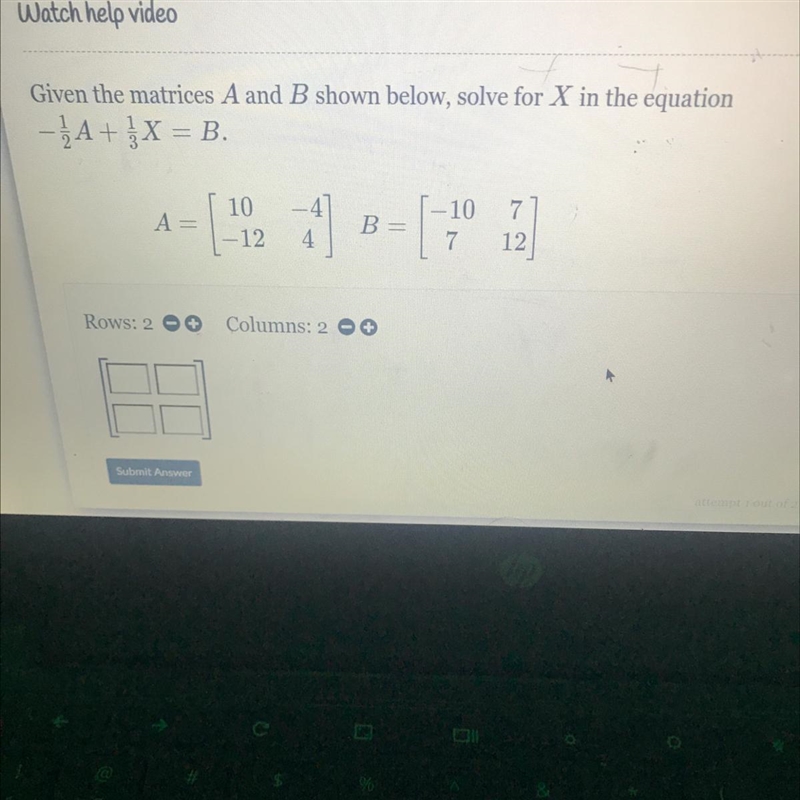 Given the matrices A and B shown below, solve for X in the equation- {A + }X = B.А-example-1