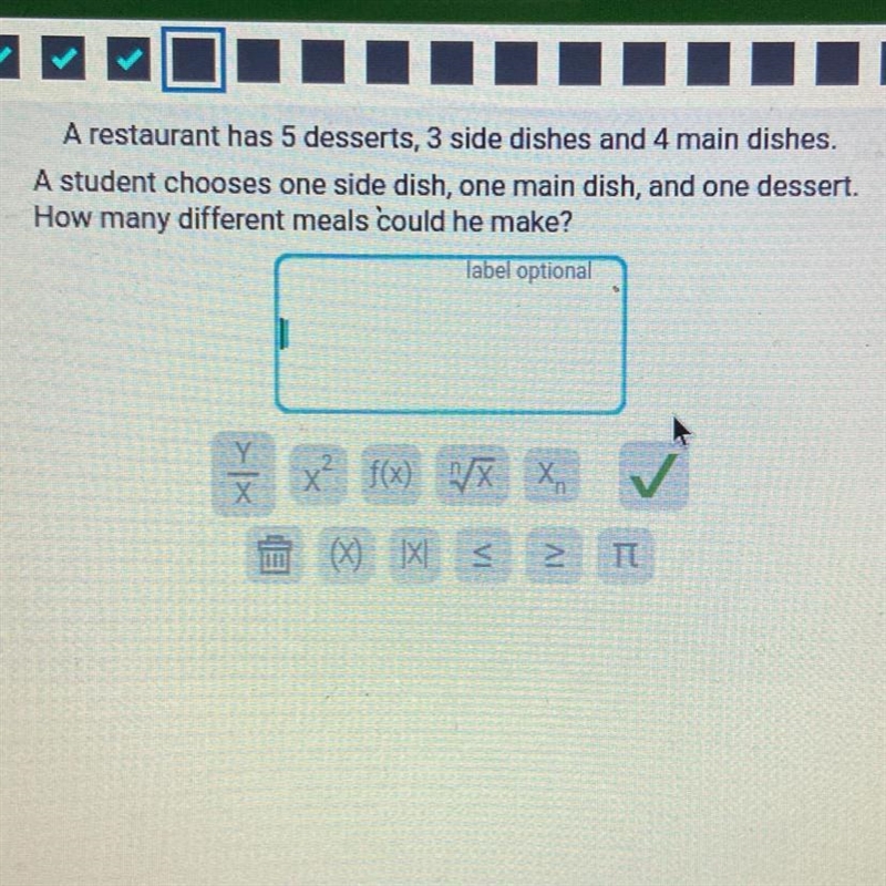 A restaurant has 5 desserts, 3 side dishes and 4 main dishes. A student chooses one-example-1