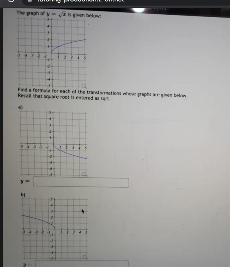 Wouleu=47495/2 The graph of y = va is given below: 4 3 2 2 -5 -3 -2 - 2 3 Find a formula-example-1