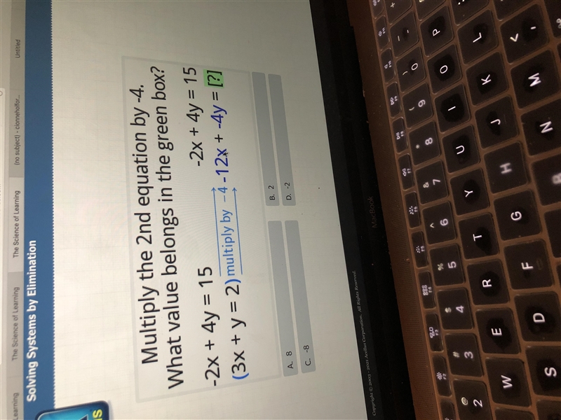 Multiply the 2nd equation by -4.What value belongs in the green box?-2x + 4y = 15-2x-example-1