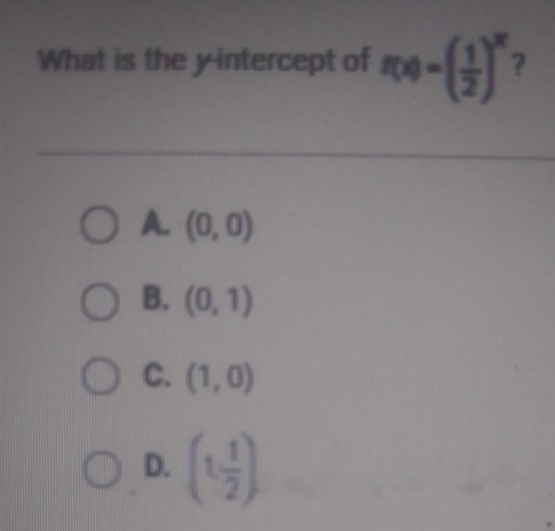 What is the yintercept of O A. (0,0) O B. (0,1) O C. (1,0) OD (9)-example-1