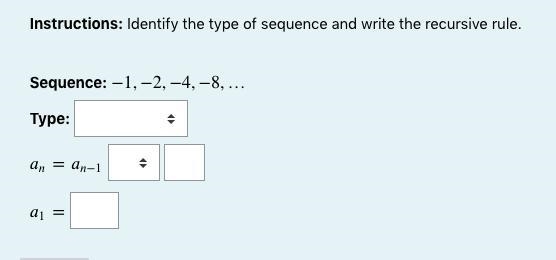 Instructions: Identify the type of sequence and write the recursive rule.-example-1