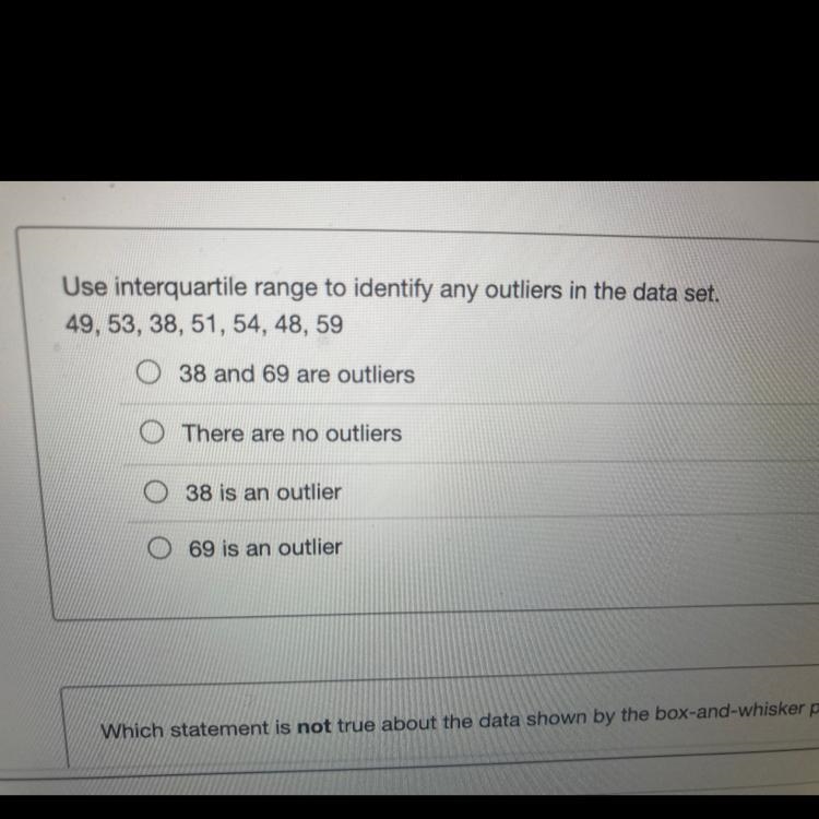 Use interquartile range to identify any outliers in the data set.49, 53, 38, 51, 54, 48, 59-example-1