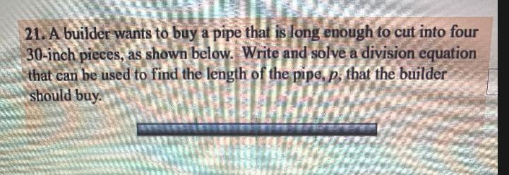 A builder wants to buy a pipe that is long enough to cut into four 30-inch pieces-example-1