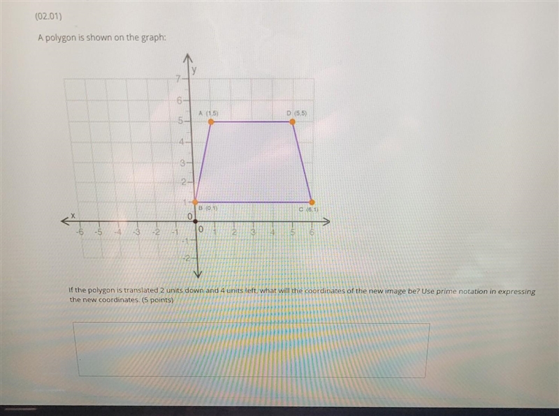 If the polygon is translated 2 units down and 4 units left what will the coordinates-example-1