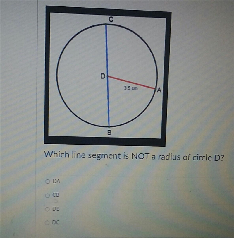 Which line segment is NOT a radius of circle DDACBDBDC-example-1