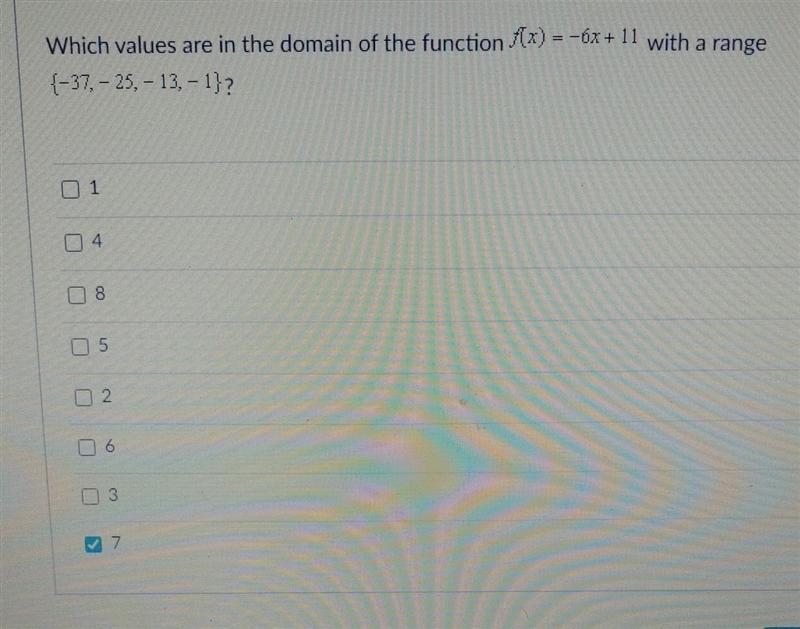 which values are in the domain of the function F(X)= -6x + 11 with a range of (-37 ,-25, -13, -1)? select-example-1