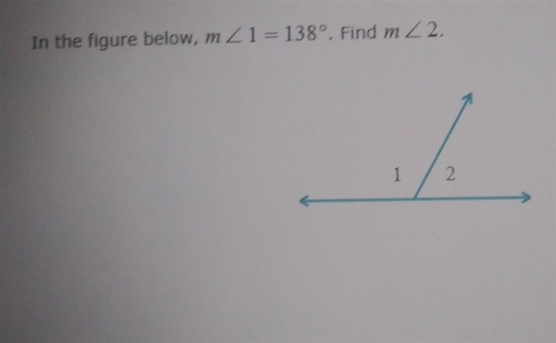 In the figure below, m 21 = 138°. Find m 2 2. 1 2.-example-1