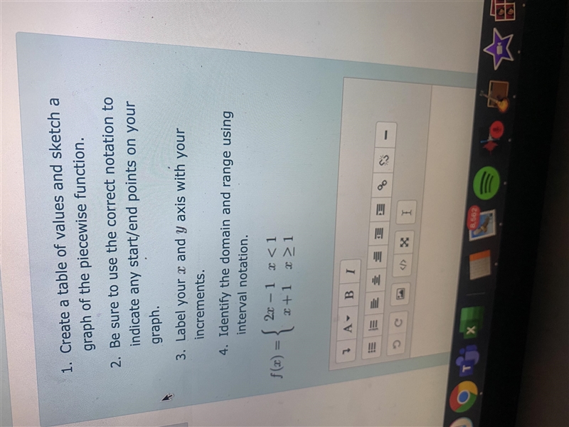 Create a table of values and sketch a graph of the piecewise function. Be sure to-example-1