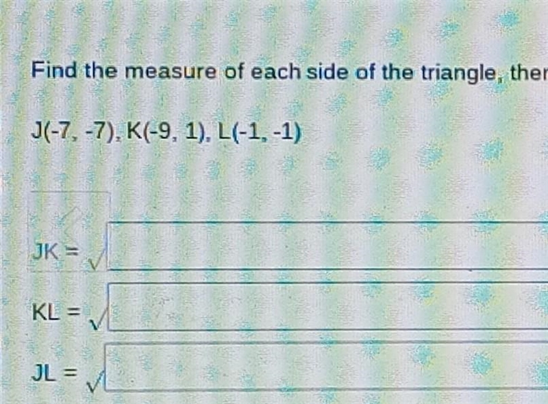 Find the measure of each side of the triangle, then classify it by its sides. Leave-example-1