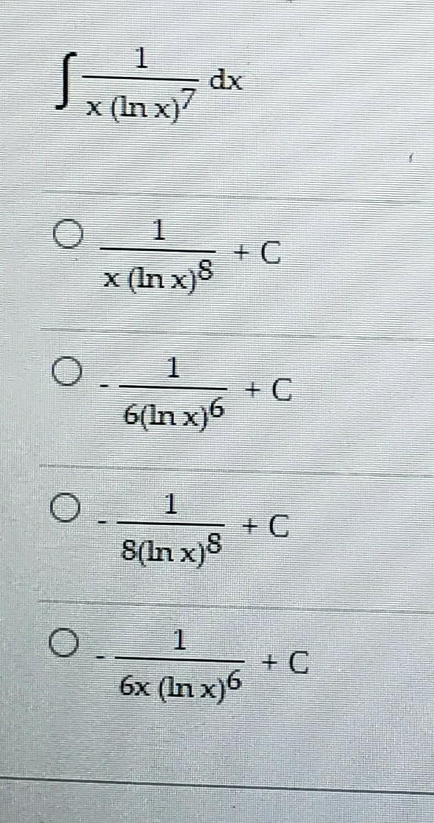 Swami X (In x)? 1 x (In x)' 1 6(In x16 +C S(In x)8 1 + C 6x (In x)6-example-1