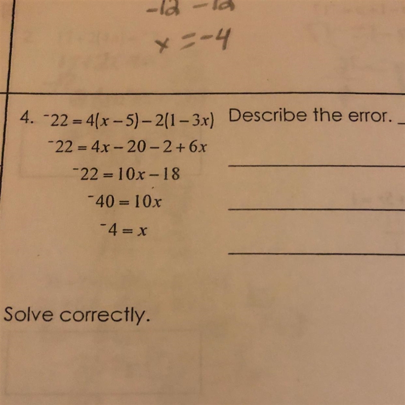 Help me Circle describe and correct each error -22=4(x-5)-2+(1-3x)-22=4x-20-2+6x-22=10x-example-1