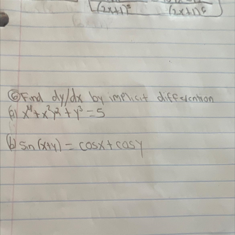 Find dy/dx by implicit differention.1) x^4 + x^2y^2 + y^3 = 5(2) Sin (x+y) = cosx-example-1