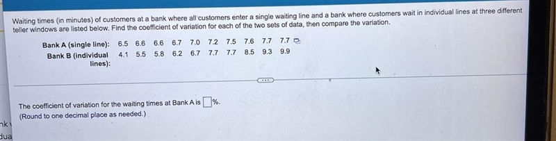 Waiting times (in minutes) of customers at a bank where all customers enter a single-example-1