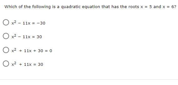 Which of the following is a quadratic equation that has the roots x = 5 and x = 6?-example-1