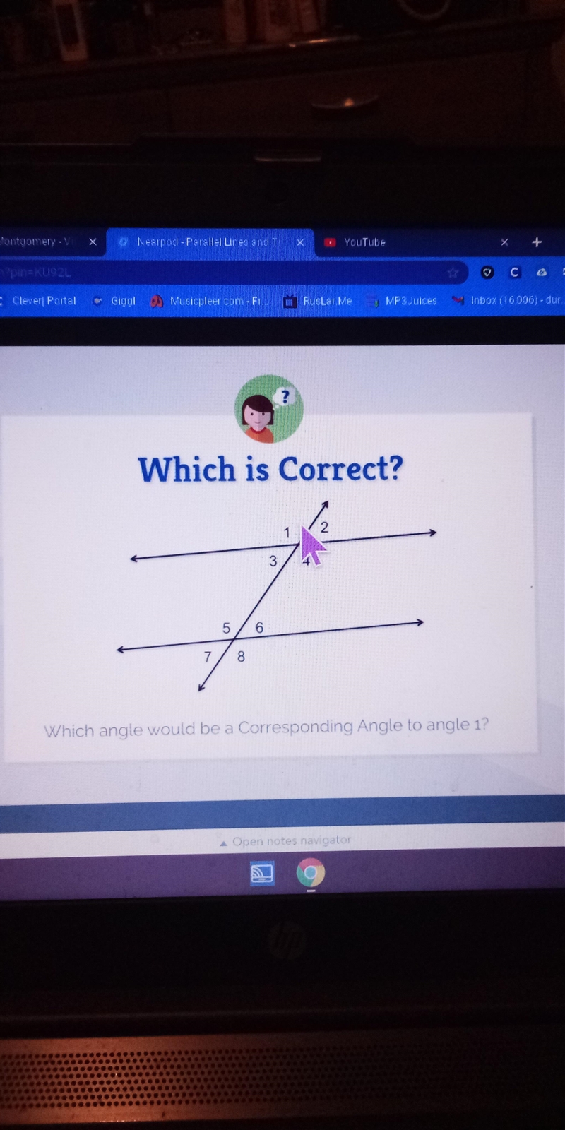 ? Which is Correct? 1 2 3 4 5 6. 7 8 Which angle would be a Corresponding Angle to-example-1