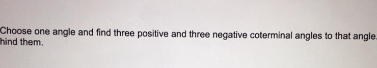 Choose one angle and find three negative coterminal angles to that angle-example-1