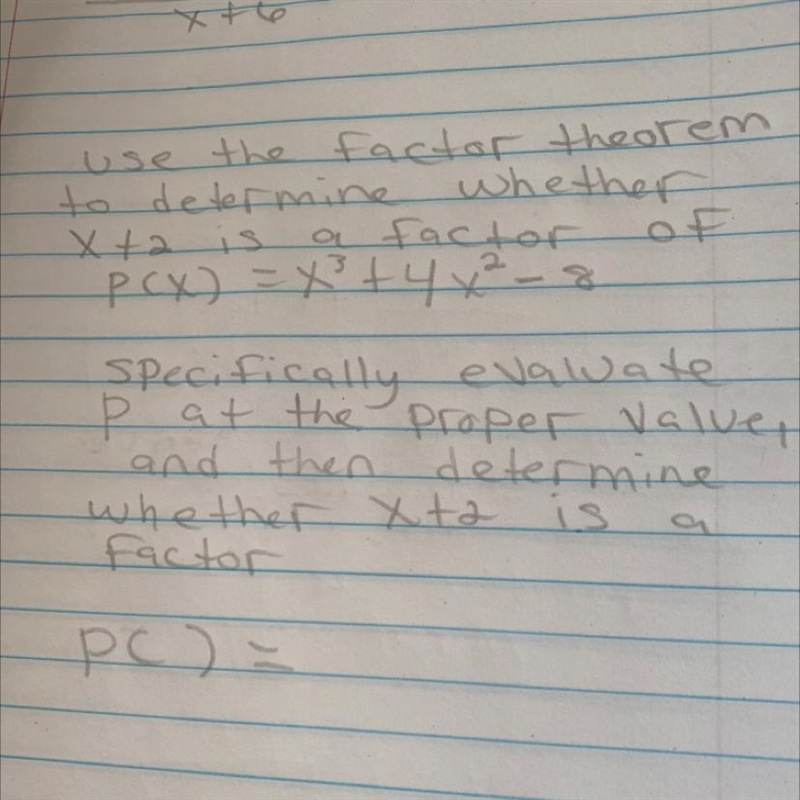 Evaluate P at the proper value, and then determine whether x + 2 is a factor.-example-1