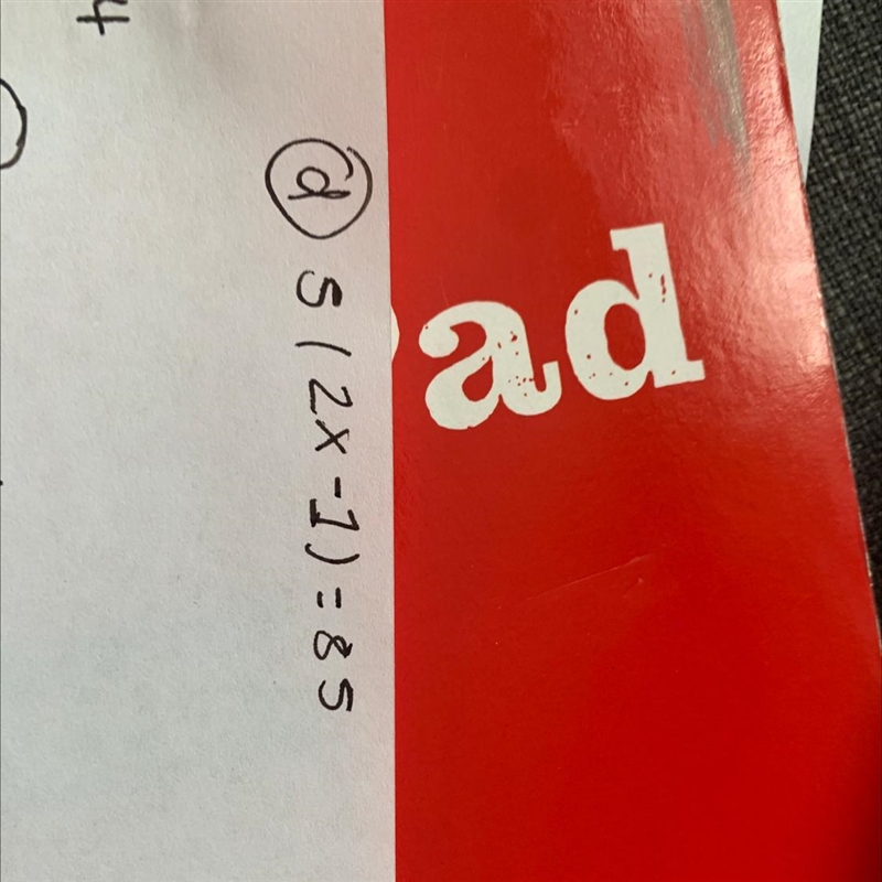 5(2x-1)=85 solve for x-example-1