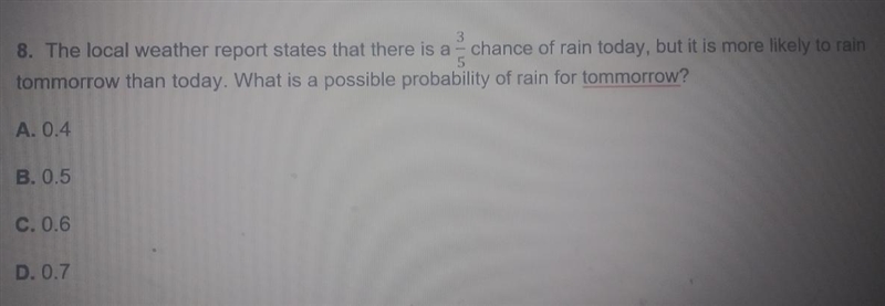 The local weather report states that there is 3/5 a chance of rain today, but it is-example-1