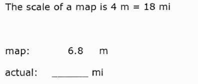 The scale of map is 4m = 18mi map : 6.8m actual : ____ mi-example-1