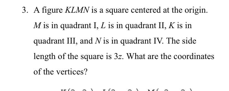 3. A figure KLMN is a square centered at the origin. M is in quadrant I, L is in quadrant-example-1