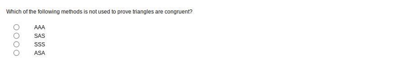 Please Help! Which of the following methods is not used to prove triangles are congruent-example-1